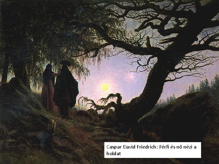 Caspar David Friedrich: Férfi és nő nézi a holdat 