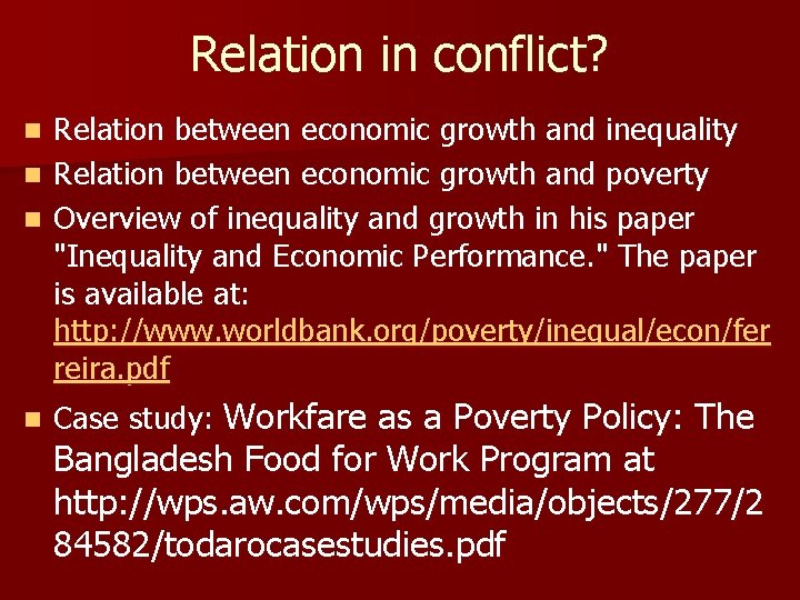 Relation in conflict? Relation between economic growth and inequality n Relation between economic growth Relation in conflict? Relation between economic growth and inequality n Relation between economic growth