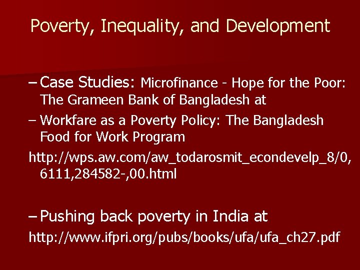 Poverty, Inequality, and Development – Case Studies: Microfinance - Hope for the Poor: The Poverty, Inequality, and Development – Case Studies: Microfinance - Hope for the Poor: The