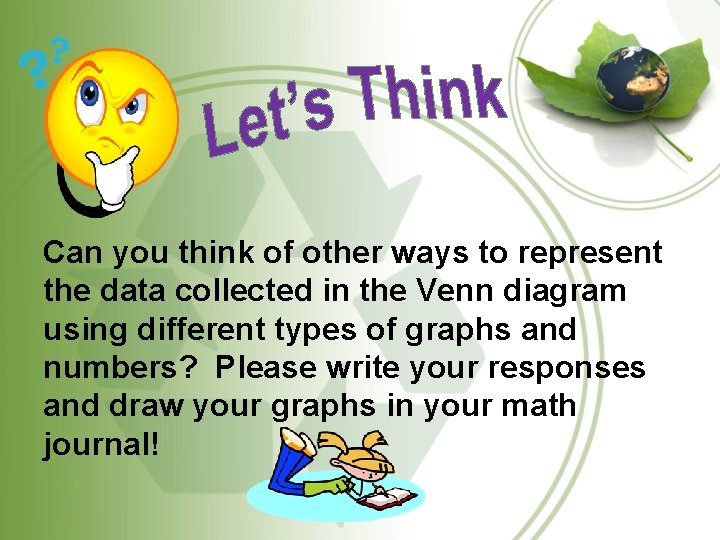 Can you think of other ways to represent the data collected in the Venn