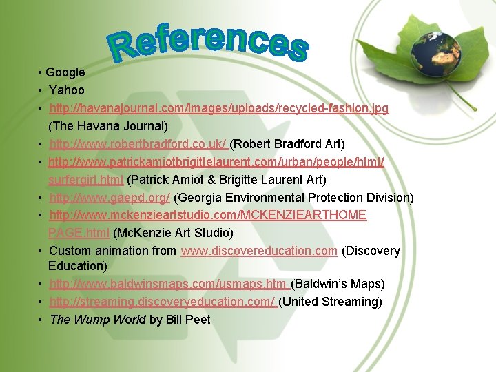  • Google • Yahoo • http: //havanajournal. com/images/uploads/recycled-fashion. jpg (The Havana Journal) •