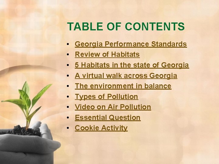 TABLE OF CONTENTS • • • Georgia Performance Standards Review of Habitats 5 Habitats