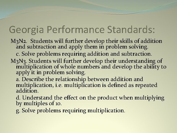 Georgia Performance Standards: M 3 N 2. Students will further develop their skills of