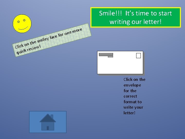 Smile!!! It’s time to start writing our letter! e fo fac y e l