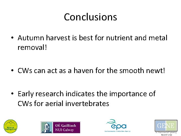 Conclusions • Autumn harvest is best for nutrient and metal removal! • CWs can