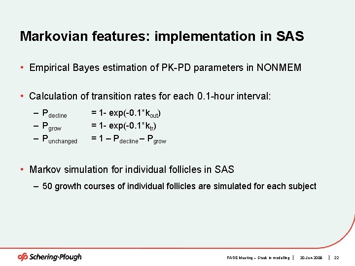 Markovian features: implementation in SAS • Empirical Bayes estimation of PK-PD parameters in NONMEM