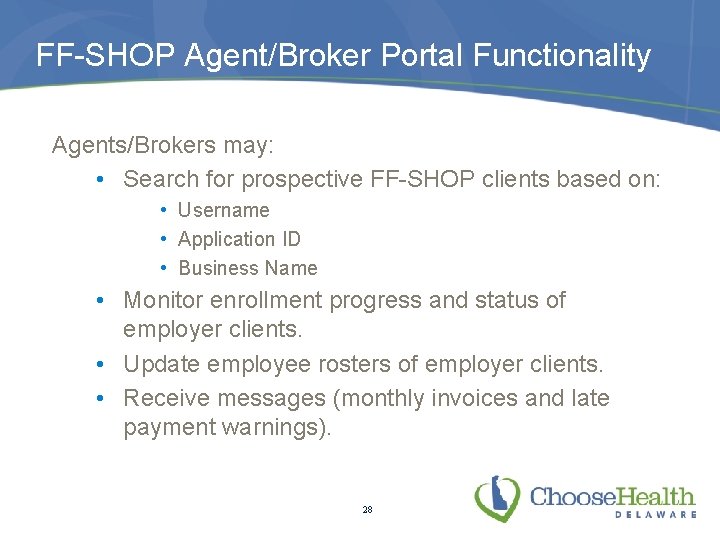 FF-SHOP Agent/Broker Portal Functionality Agents/Brokers may: • Search for prospective FF-SHOP clients based on: