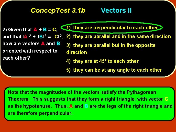 Concep. Test 3. 1 b 2) Given that A + B = C, and