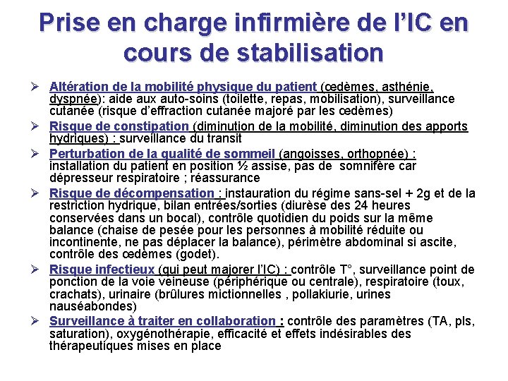 Prise en charge infirmière de l’IC en cours de stabilisation Ø Altération de la Prise en charge infirmière de l’IC en cours de stabilisation Ø Altération de la