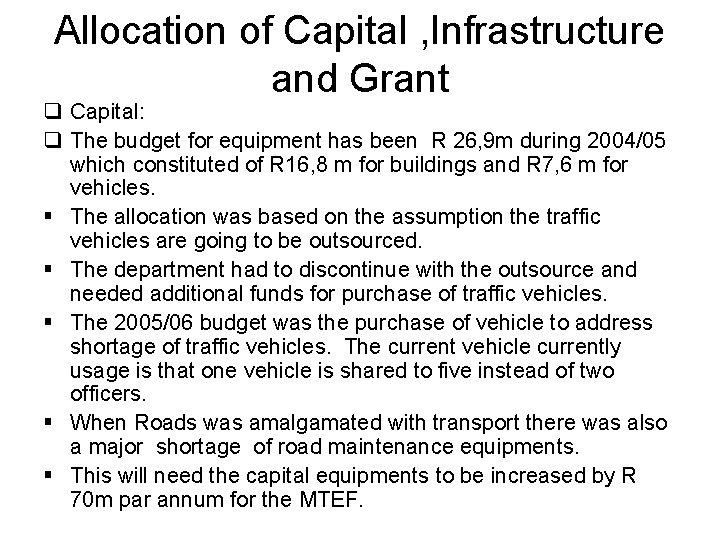 Allocation of Capital , Infrastructure and Grant q Capital: q The budget for equipment