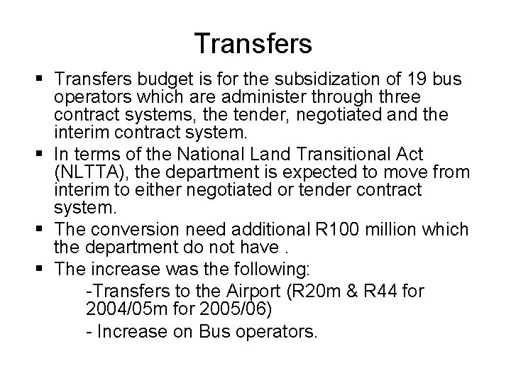 Transfers § Transfers budget is for the subsidization of 19 bus operators which are