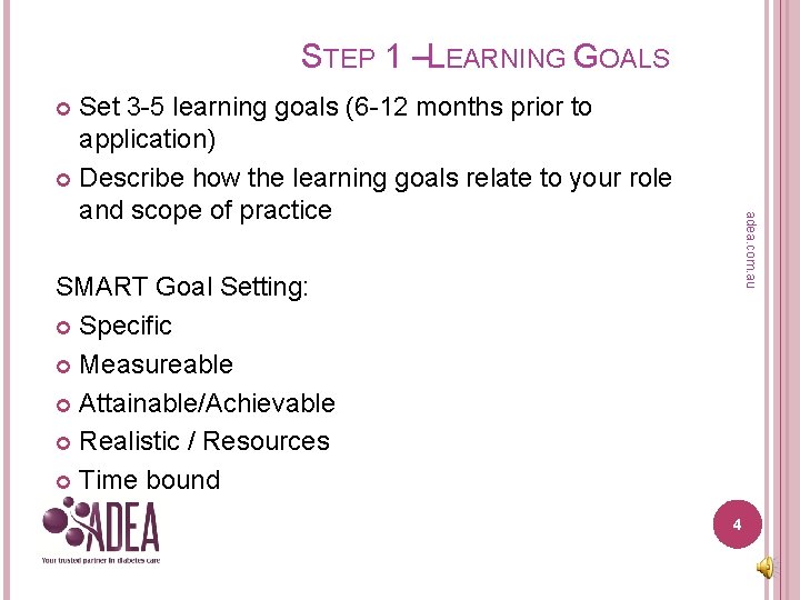 STEP 1 –LEARNING GOALS Set 3 -5 learning goals (6 -12 months prior to