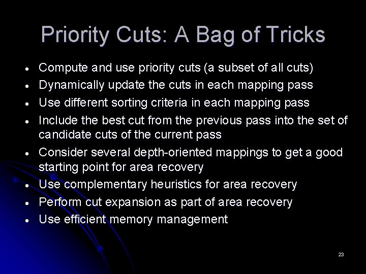 Priority Cuts: A Bag of Tricks · · · · Compute and use priority Priority Cuts: A Bag of Tricks · · · · Compute and use priority