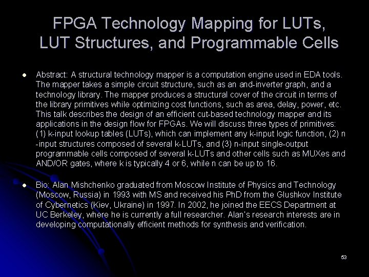FPGA Technology Mapping for LUTs, LUT Structures, and Programmable Cells l Abstract: A structural FPGA Technology Mapping for LUTs, LUT Structures, and Programmable Cells l Abstract: A structural