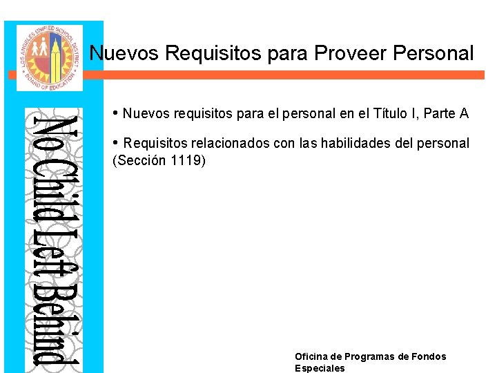 Nuevos Requisitos para Proveer Personal • Nuevos requisitos para el personal en el Título