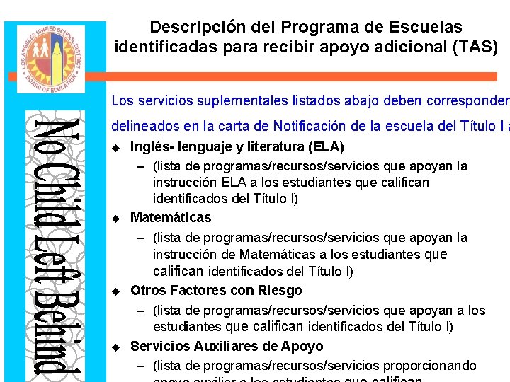 Descripción del Programa de Escuelas identificadas para recibir apoyo adicional (TAS) Los servicios suplementales