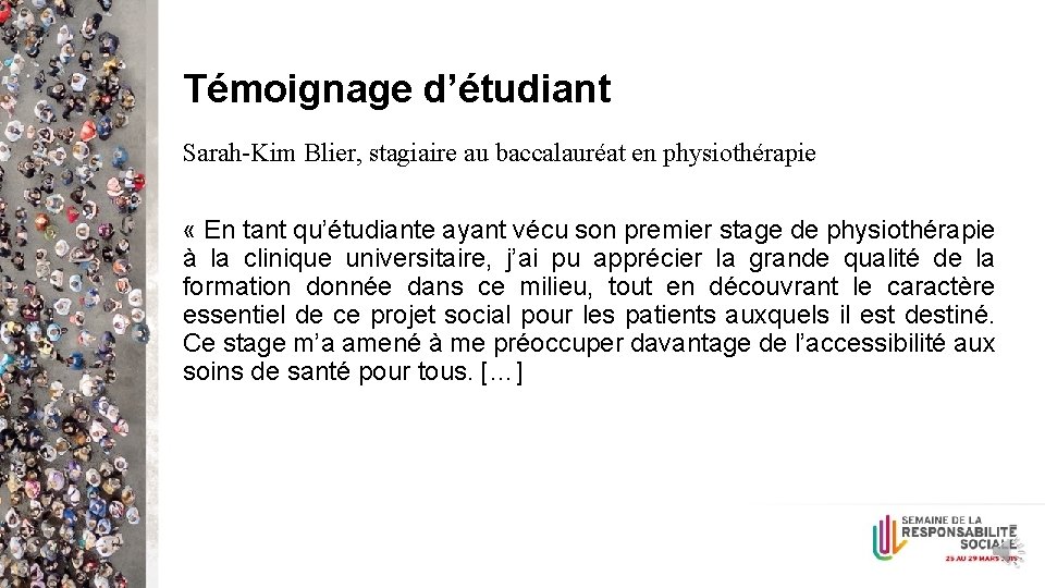 Témoignage d’étudiant Sarah-Kim Blier, stagiaire au baccalauréat en physiothérapie « En tant qu’étudiante ayant