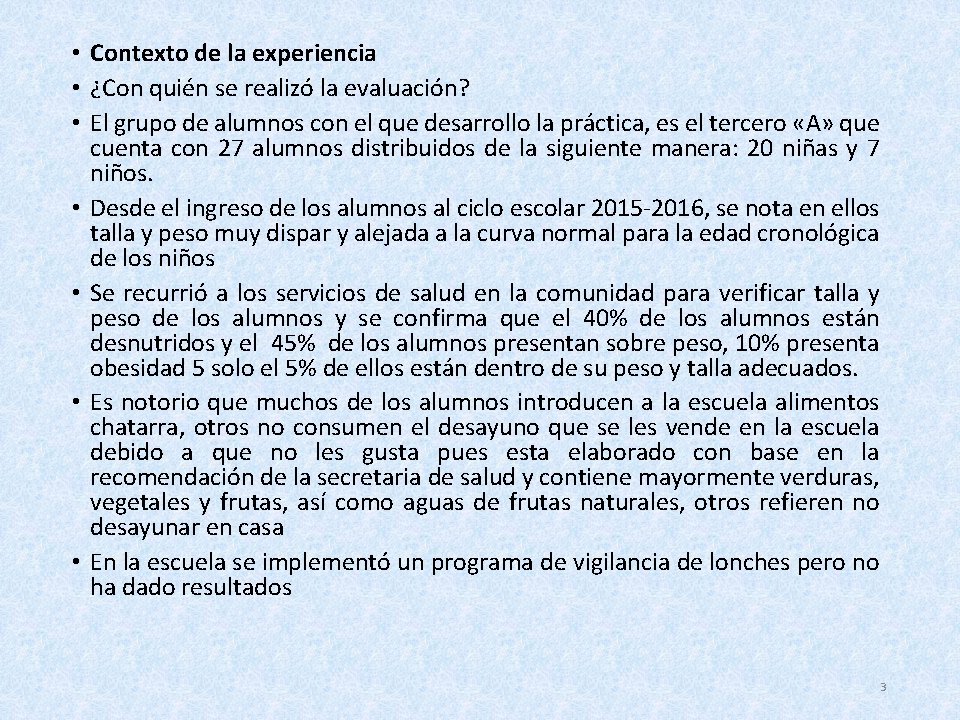 • Contexto de la experiencia • ¿Con quién se realizó la evaluación? • • Contexto de la experiencia • ¿Con quién se realizó la evaluación? •