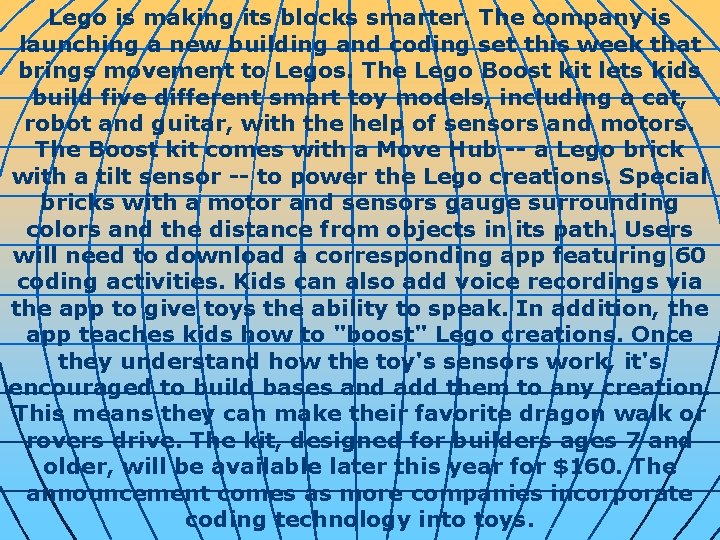 Lego is making its blocks smarter. The company is launching a new building and Lego is making its blocks smarter. The company is launching a new building and