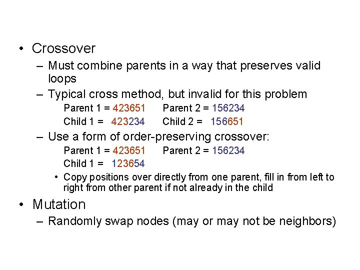  • Crossover – Must combine parents in a way that preserves valid loops