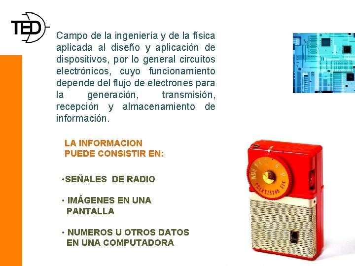 Campo de la ingeniería y de la física aplicada al diseño y aplicación de