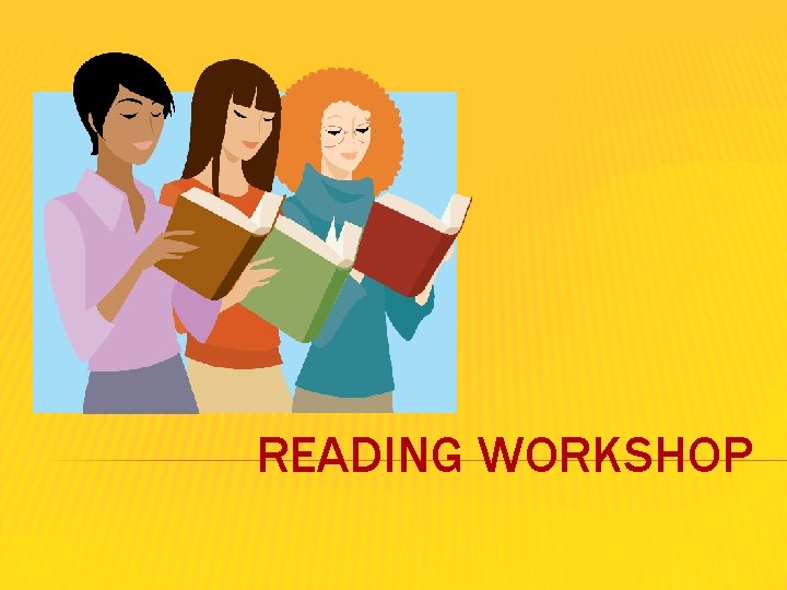 READING WORKSHOP 