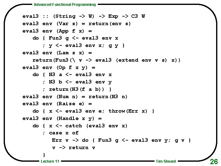 Advanced Functional Programming eval 3 do : : (String -> W) -> Exp ->