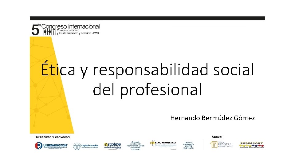 Ética y responsabilidad social del profesional Hernando Bermúdez Gómez 