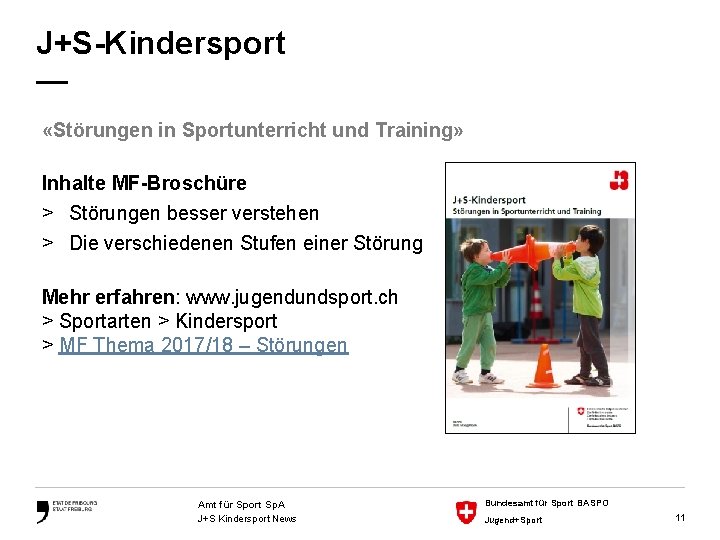 J+S-Kindersport — «Störungen in Sportunterricht und Training» Inhalte MF-Broschüre > Störungen besser verstehen >