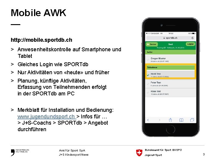 Mobile AWK — http: //mobile. sportdb. ch > Anwesenheitskontrolle auf Smartphone und Tablet >
