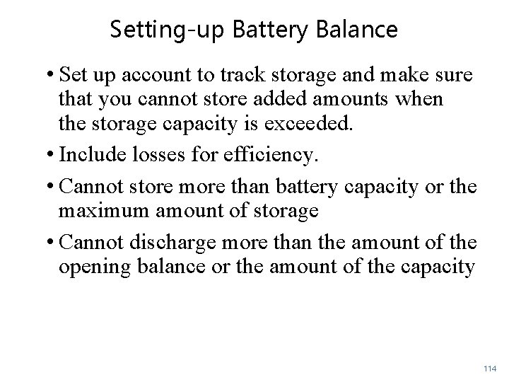 Setting-up Battery Balance • Set up account to track storage and make sure that