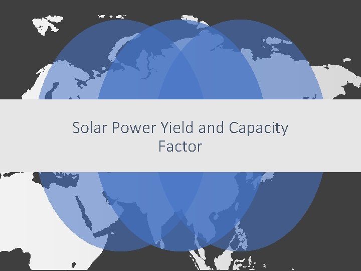 Solar Power Yield and Capacity Factor 
