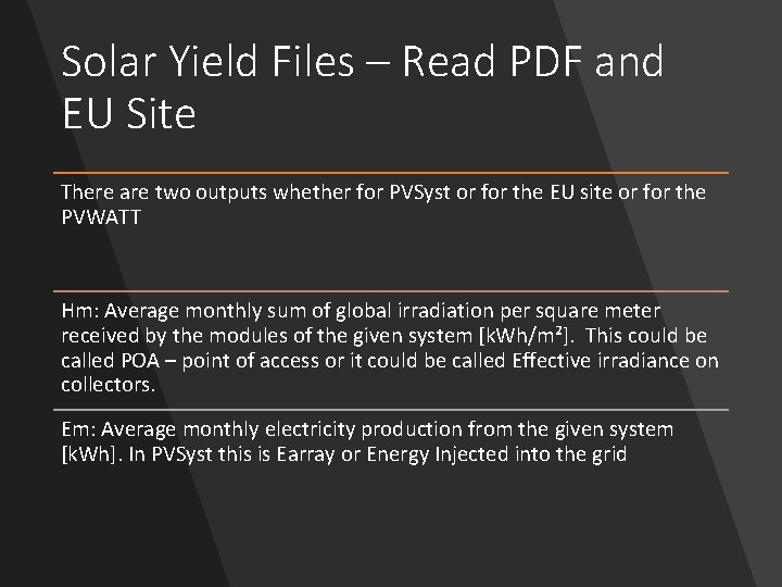 Solar Yield Files – Read PDF and EU Site There are two outputs whether