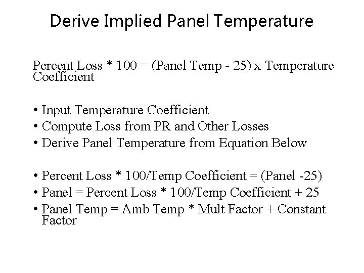 Derive Implied Panel Temperature Percent Loss * 100 = (Panel Temp - 25) x