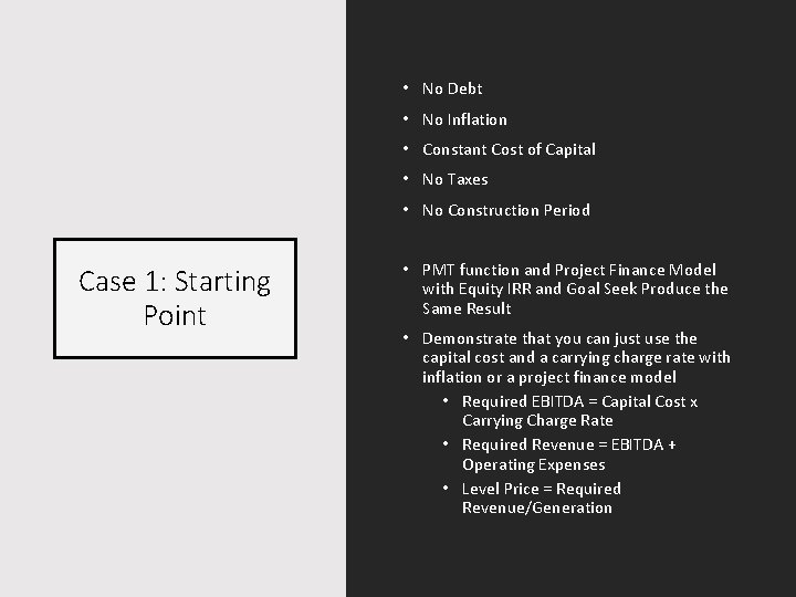  • No Debt • No Inflation • Constant Cost of Capital • No