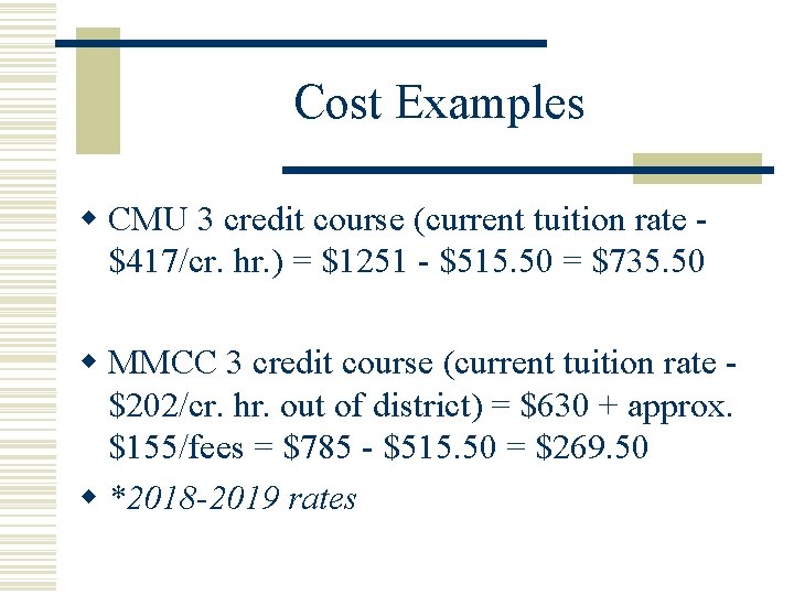 Cost Examples w CMU 3 credit course (current tuition rate $417/cr. hr. ) =