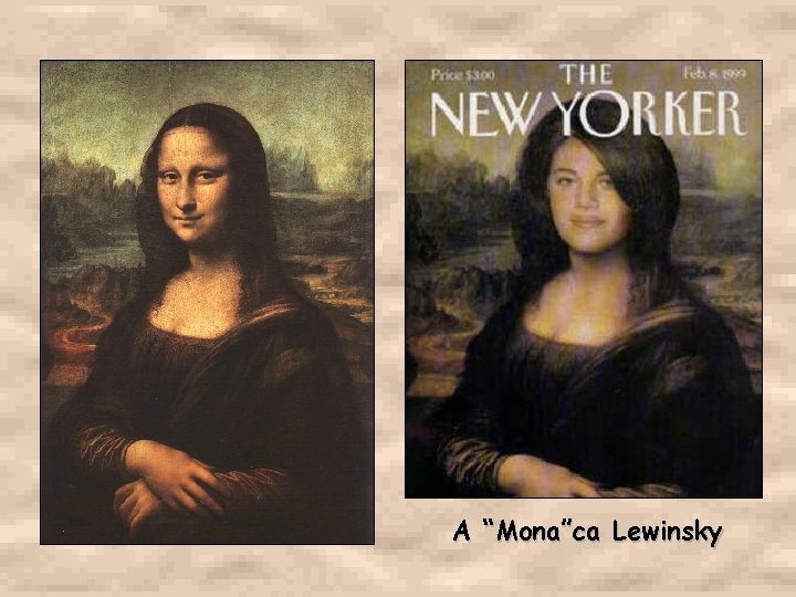 A “Mona”ca Lewinsky 