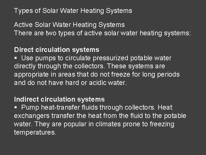 Types of Solar Water Heating Systems Active Solar Water Heating Systems There are two Types of Solar Water Heating Systems Active Solar Water Heating Systems There are two