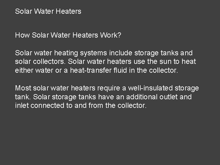 Solar Water Heaters How Solar Water Heaters Work? Solar water heating systems include storage Solar Water Heaters How Solar Water Heaters Work? Solar water heating systems include storage
