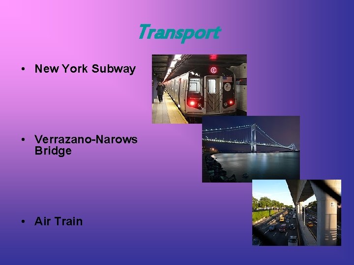 Transport • New York Subway • Verrazano-Narows Bridge • Air Train 
