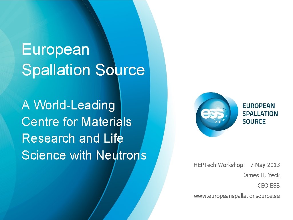 European Spallation Source A World-Leading Centre for Materials Research and Life Science with Neutrons