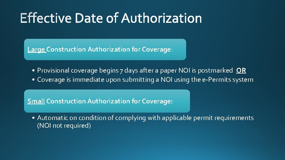 Large Construction Authorization for Coverage: • Provisional coverage begins 7 days after a paper