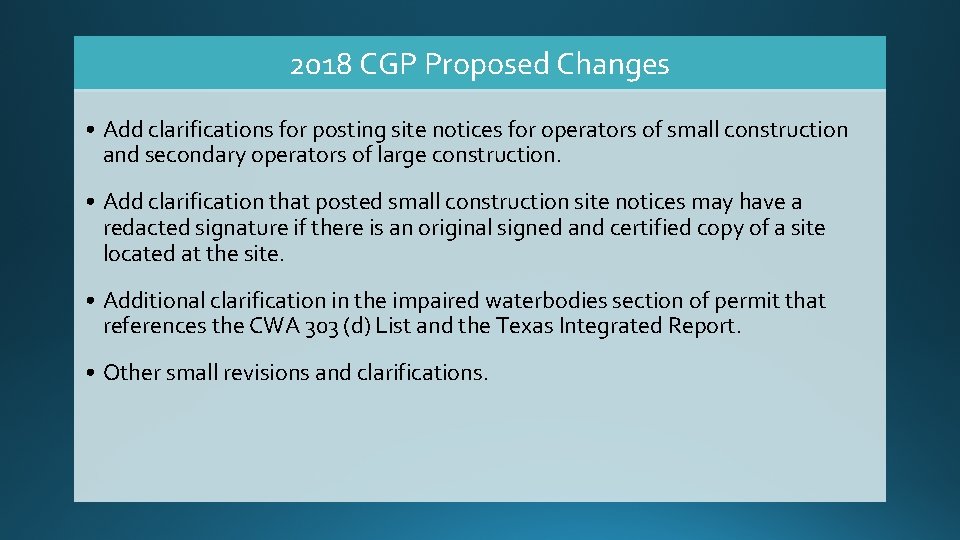 2018 CGP Proposed Changes • Add clarifications for posting site notices for operators of
