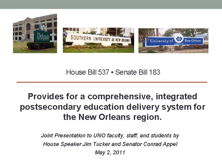 House Bill 537 • Senate Bill 183 Provides for a comprehensive, integrated postsecondary education