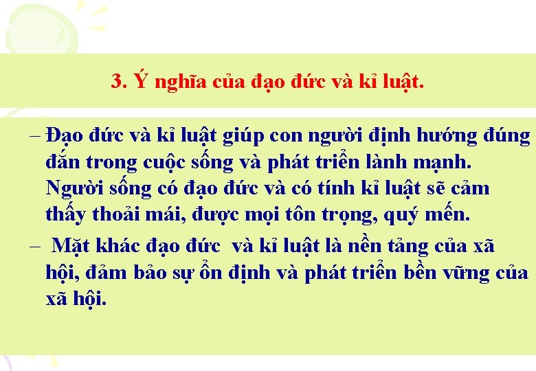 3. Ý nghĩa của đạo đức và kỉ luật. – Đạo đức và kỉ