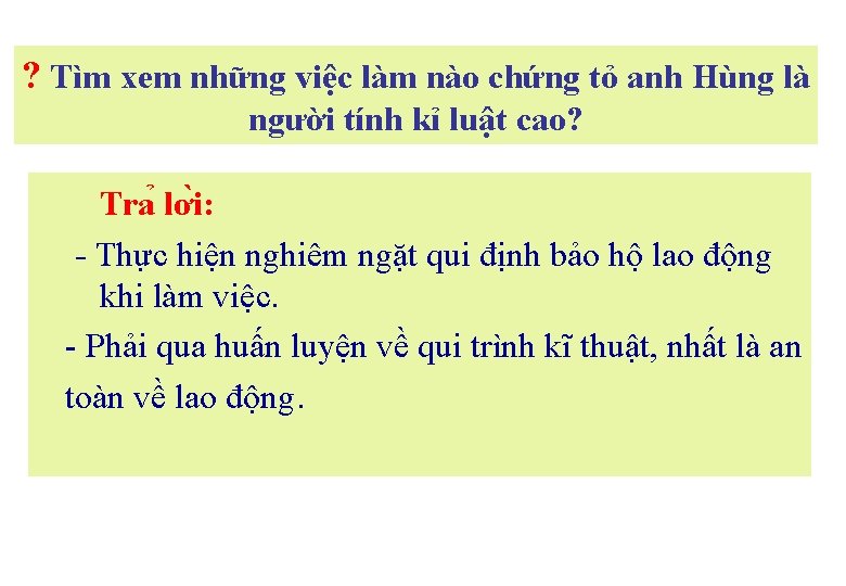 ? Tìm xem những việc làm nào chứng tỏ anh Hùng là người tính