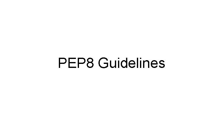 PEP 8 Guidelines 