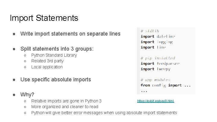 Import Statements ● Write import statements on separate lines ● Split statements into 3