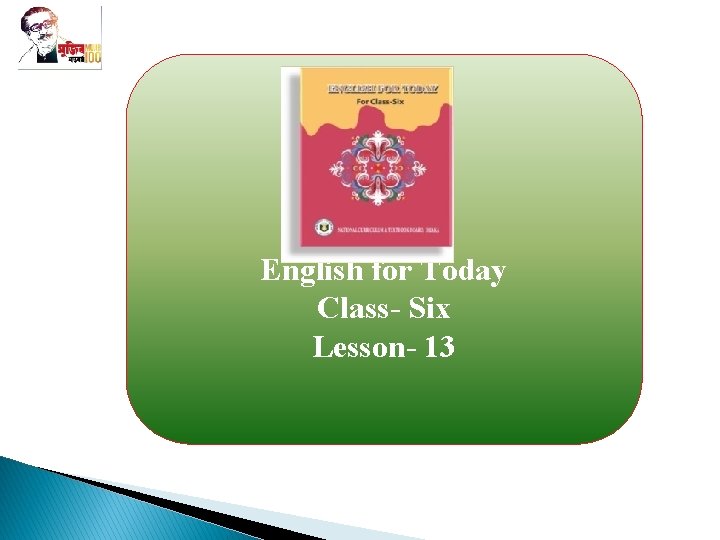 English for Today Class- Six Lesson- 13 
