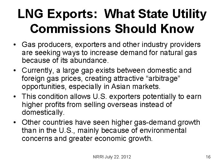 LNG Exports: What State Utility Commissions Should Know • Gas producers, exporters and other